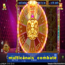 multicanais combate ao vivo